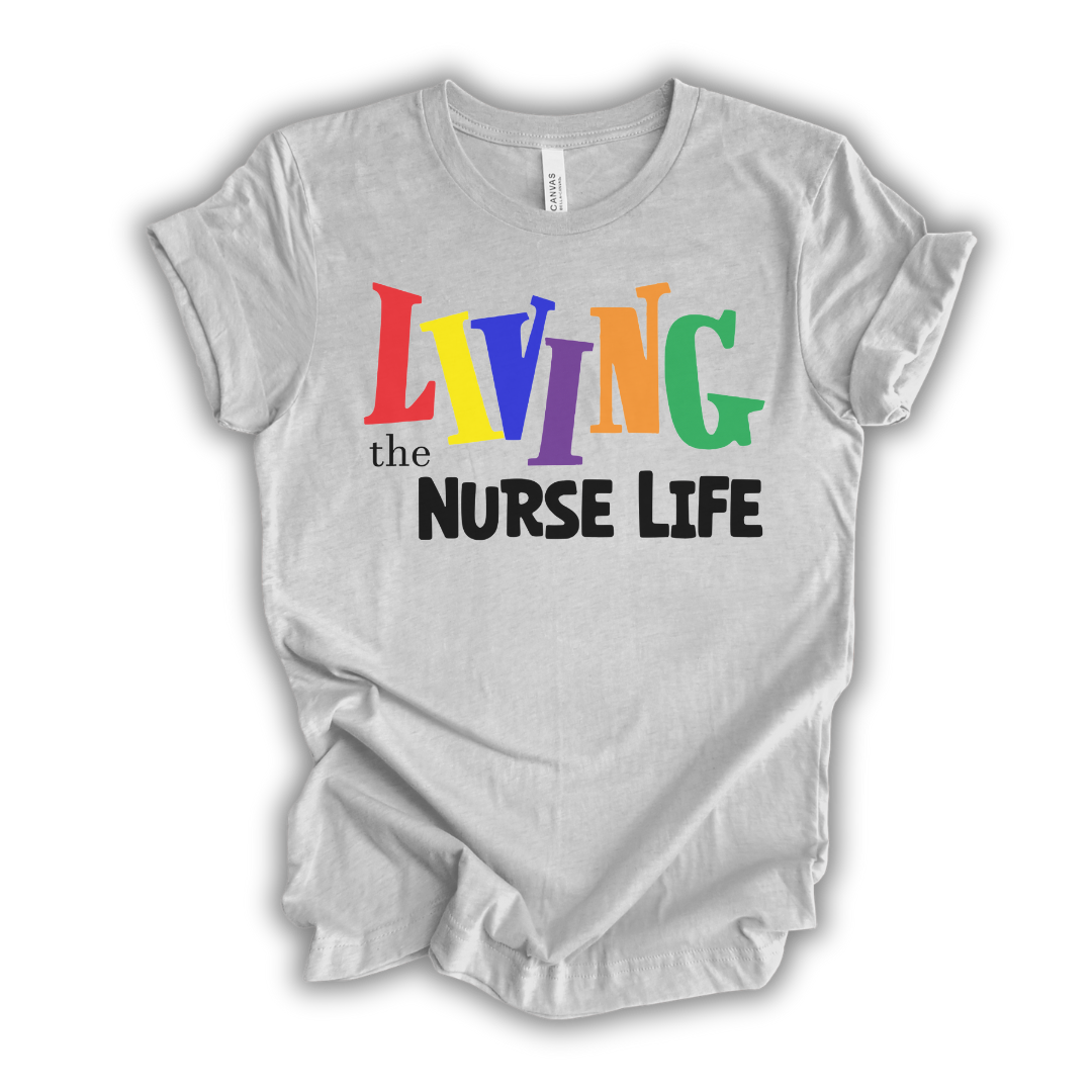 Living the Nurse Life T-Shirt