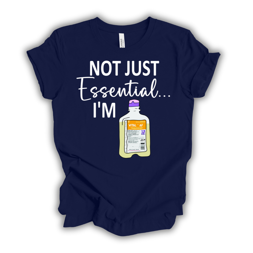 Not Just Essential, I'm Vital AF