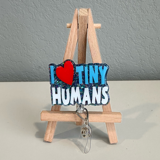 I Love Tiny Humans Badge Reel