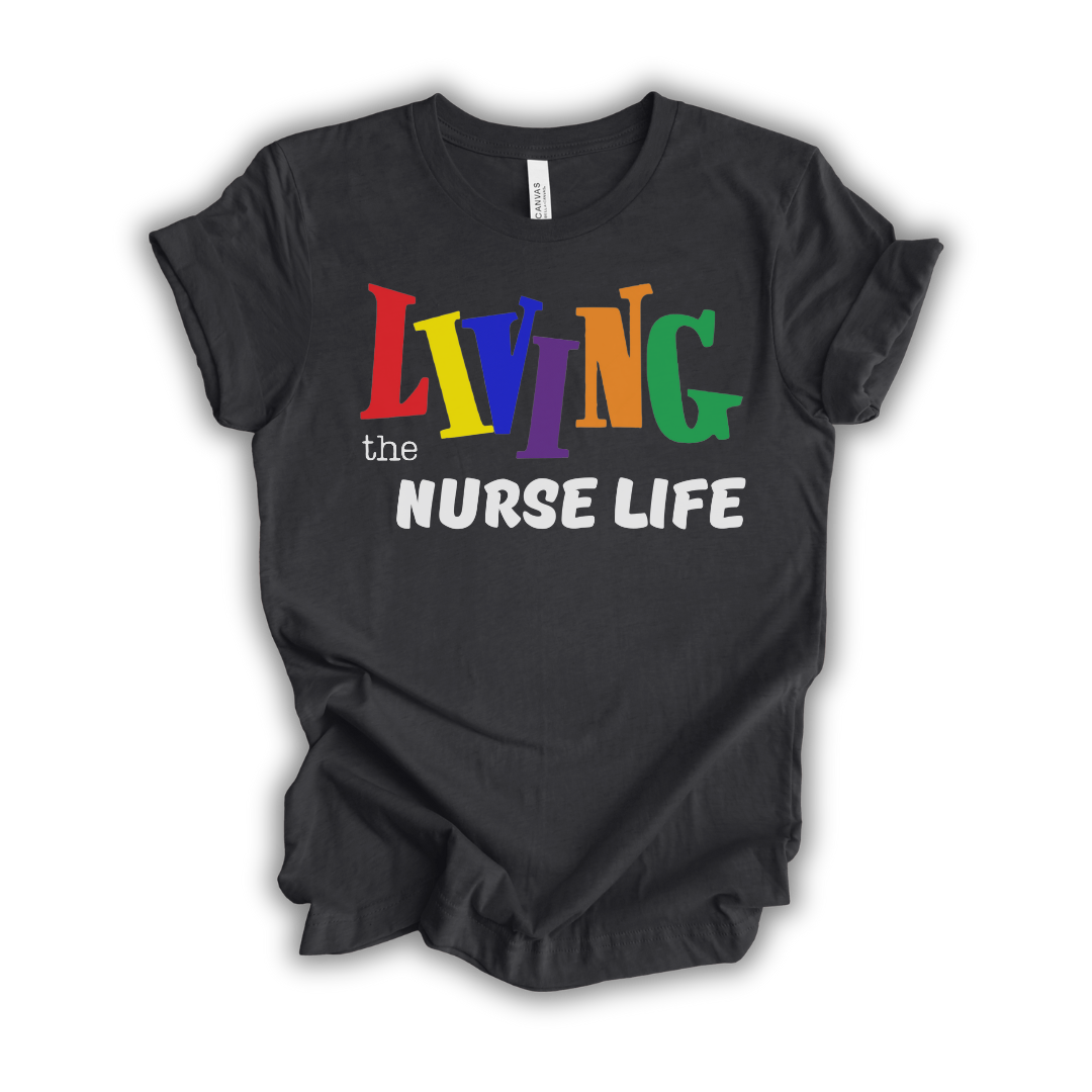 Living the Nurse Life T-Shirt