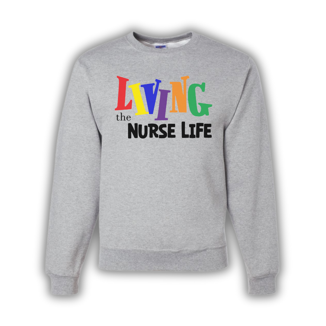 Living the Nurse Life Crewneck