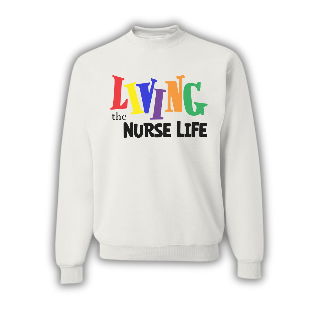 Living the Nurse Life Crewneck